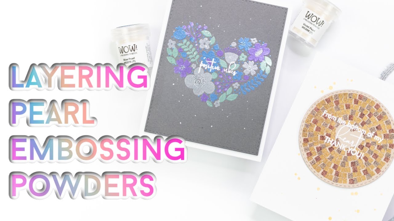 Layering Pearl Embossing Powders with Jenny Colacicco