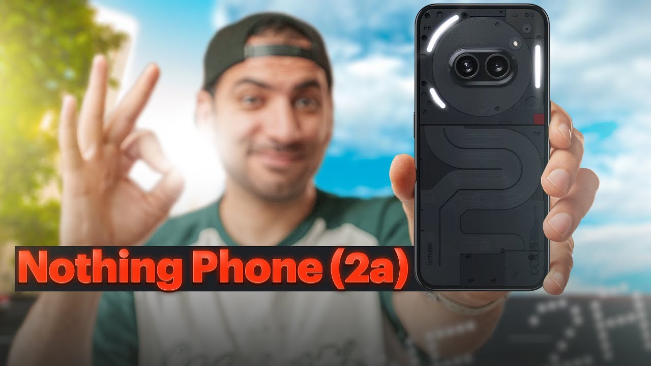 Nothing Phone (2a) بررسی ناتینگ فون ۲ای