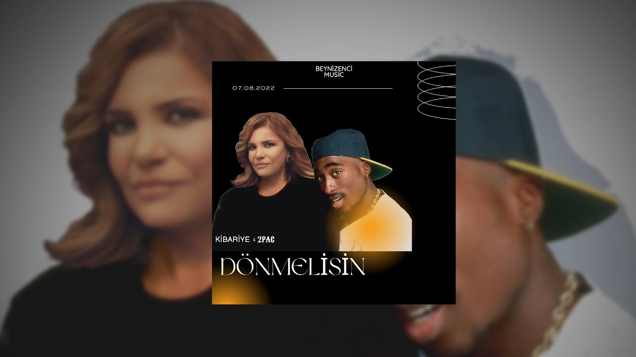 Kibariye Ft. 2Pac - D&ouml;nmelisin (Beynizenci Music)
