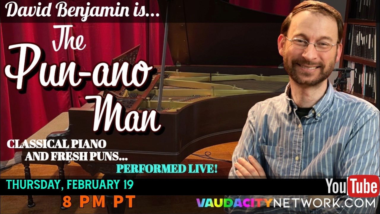 Pun-ano Man Episode 104 | LIVE PIANO w/David Benjamin | Thursday, February 19th @ 8 PM PT