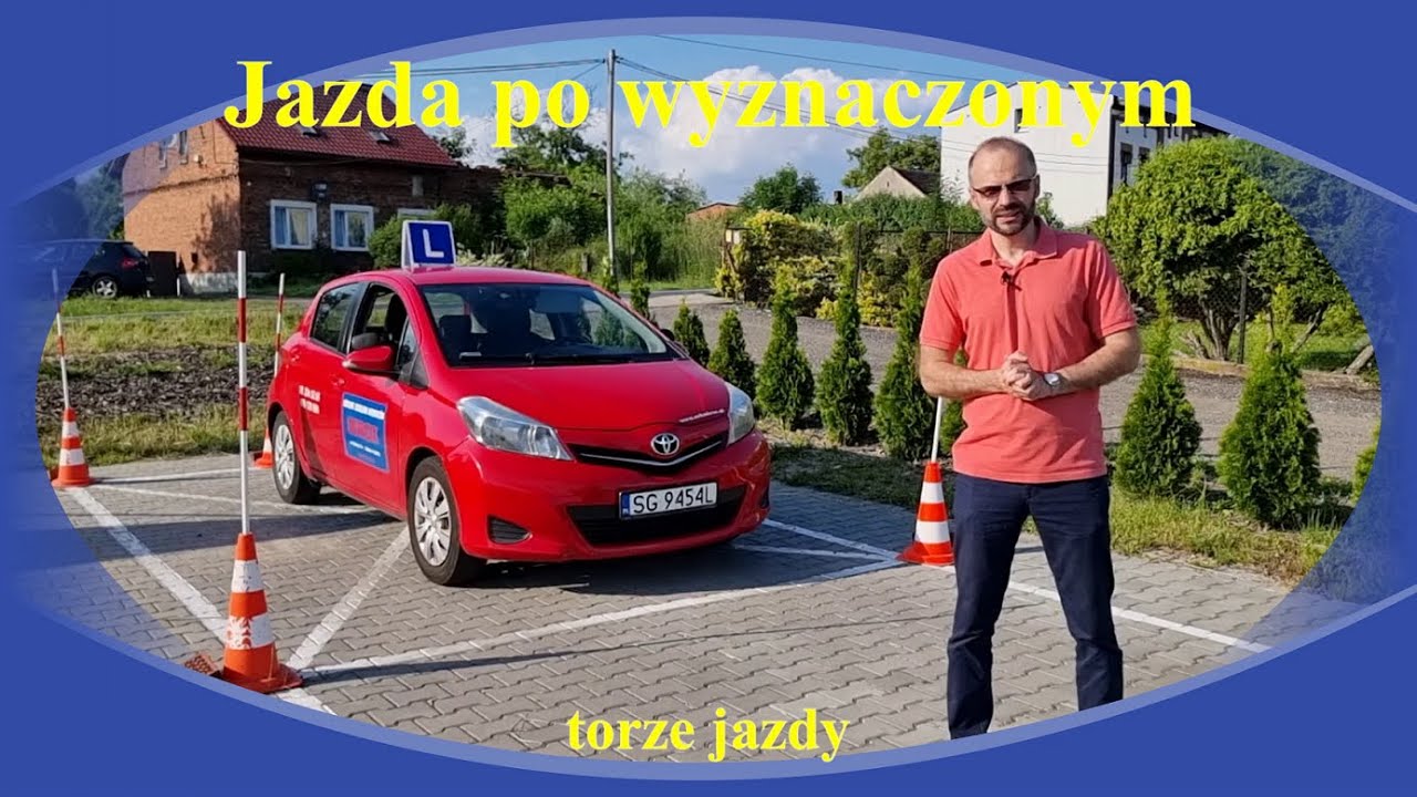 Jazda po wyznaczonym torze jazdy czyli tzw. łuk - egzamin na prawo jazdy kat. B.