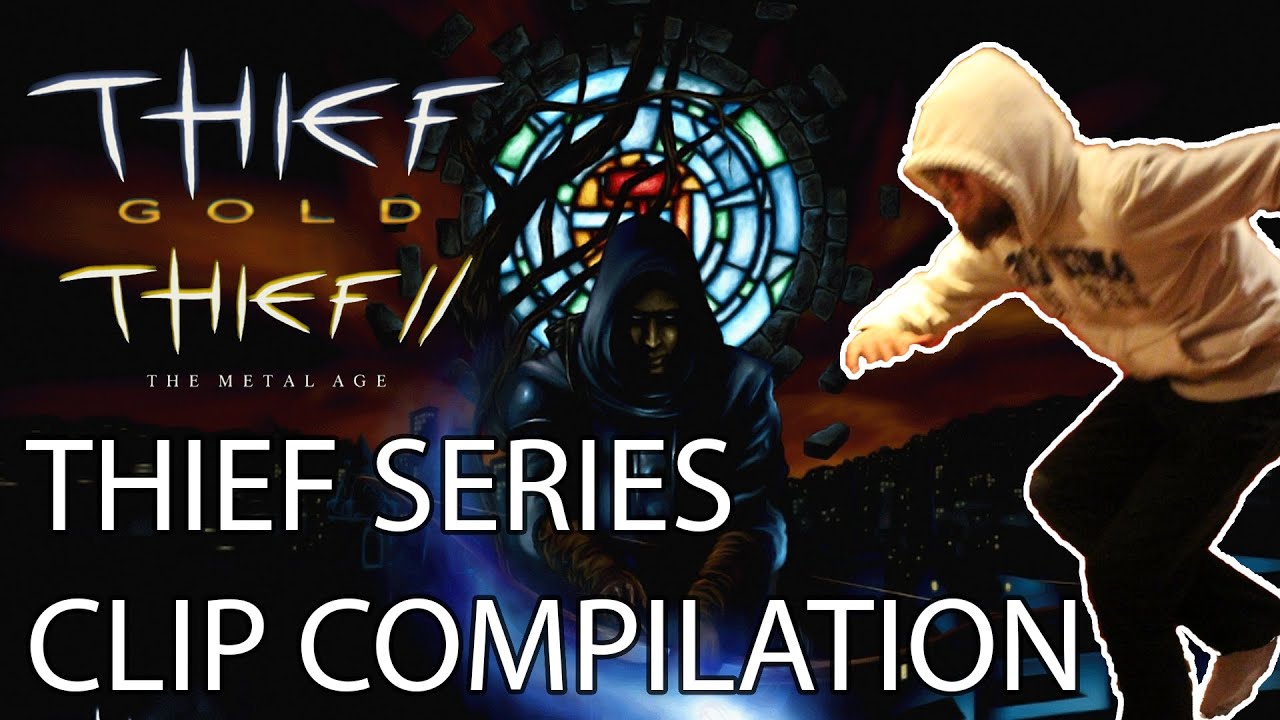 Thief Series (Thief: GOLD and Thief II) - Clip Compilation