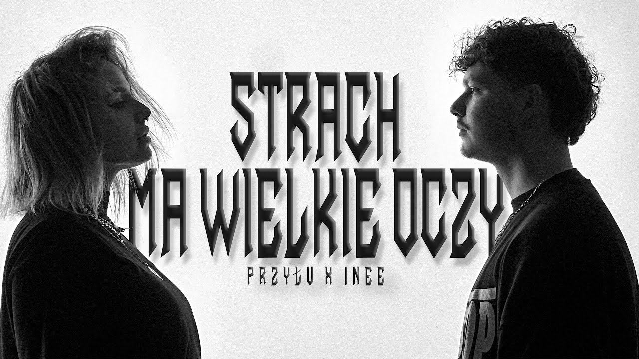 przyłu ft. Inee - strach ma wielkie oczy (prod. kuba hejz) 