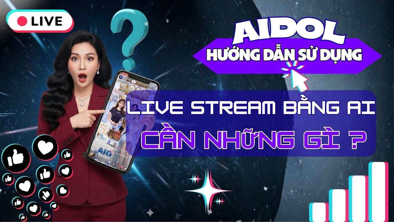 #2 Cần c&oacute; g&igrave; để - Livestream bằng Tr&iacute; Tuệ Nh&acirc;n Tạo (AI Livestream) &ndash; Bằng phần mềm AIDOL