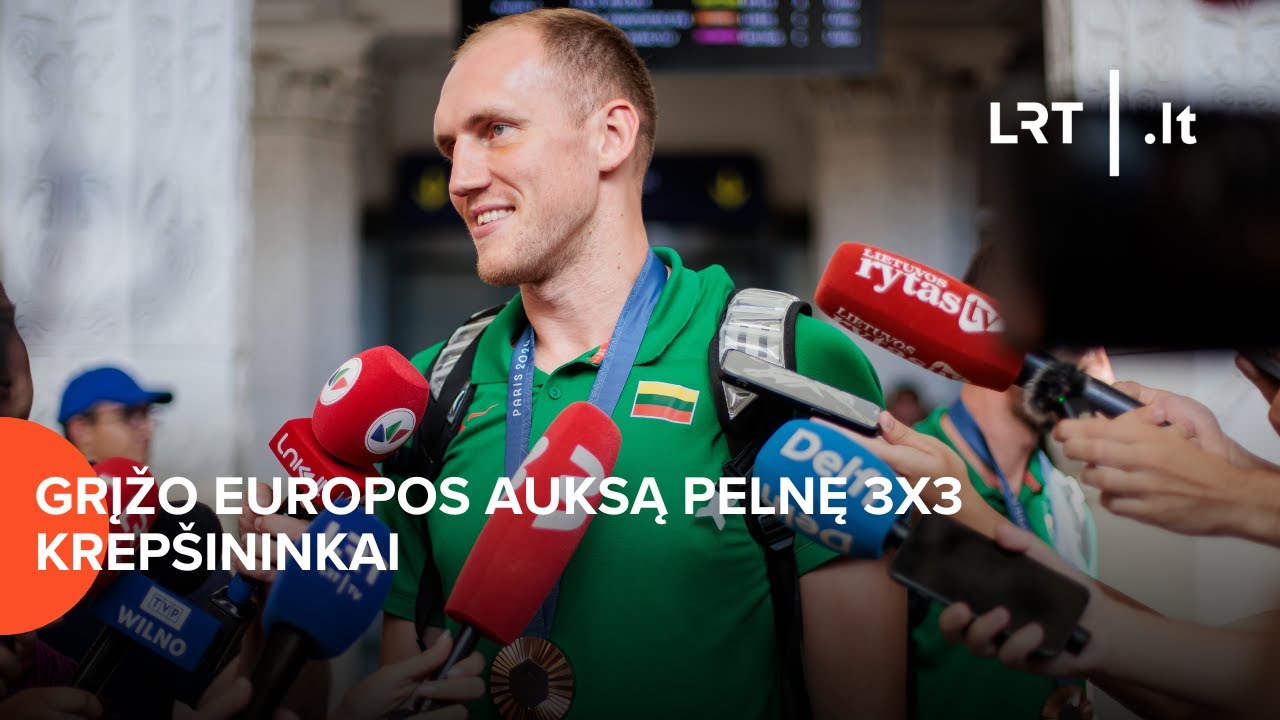 TIESIOGIAI. Grįžo Europos auksą pelnę 3x3 krepšininkai | 2025-09-08