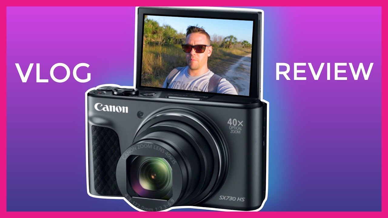CANON Powershot SX730 HS | Vlog Review
