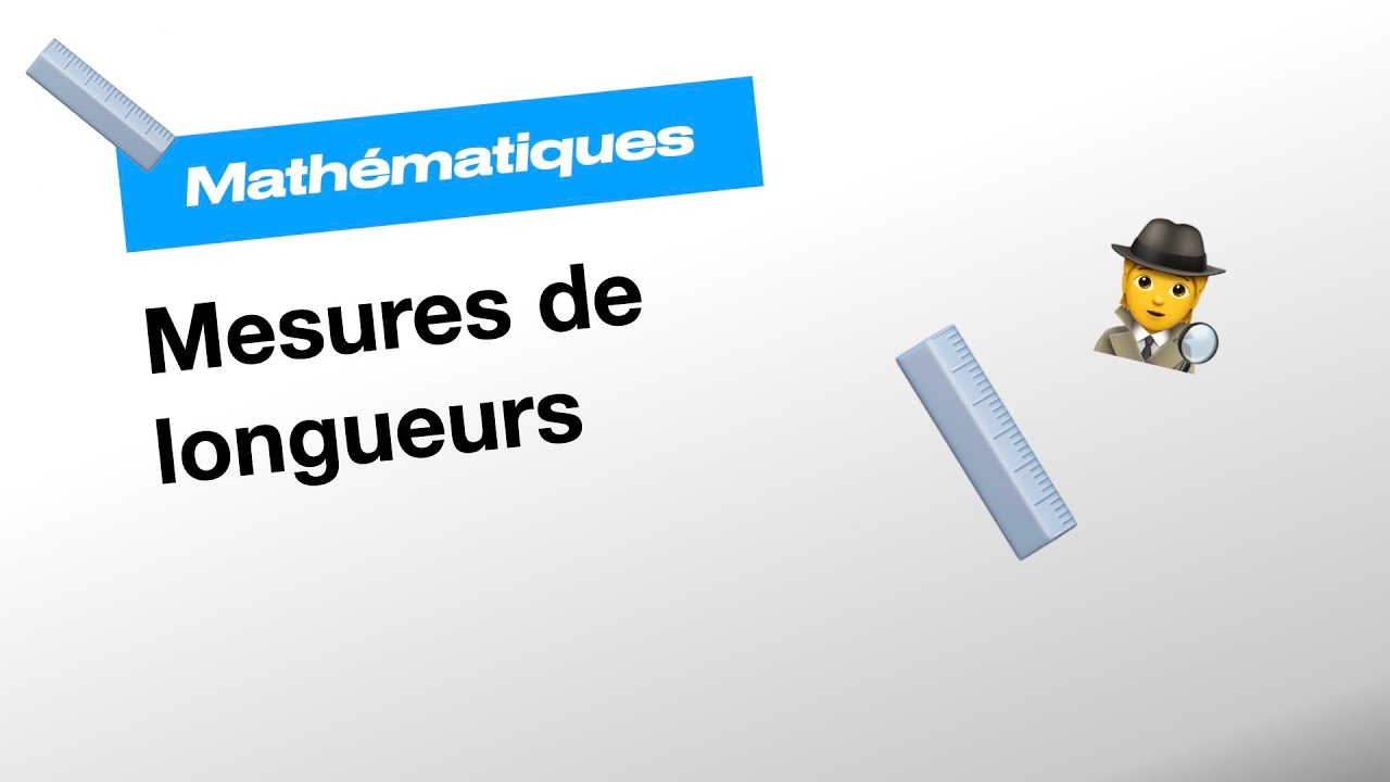 Connaitre les mesures de longueurs