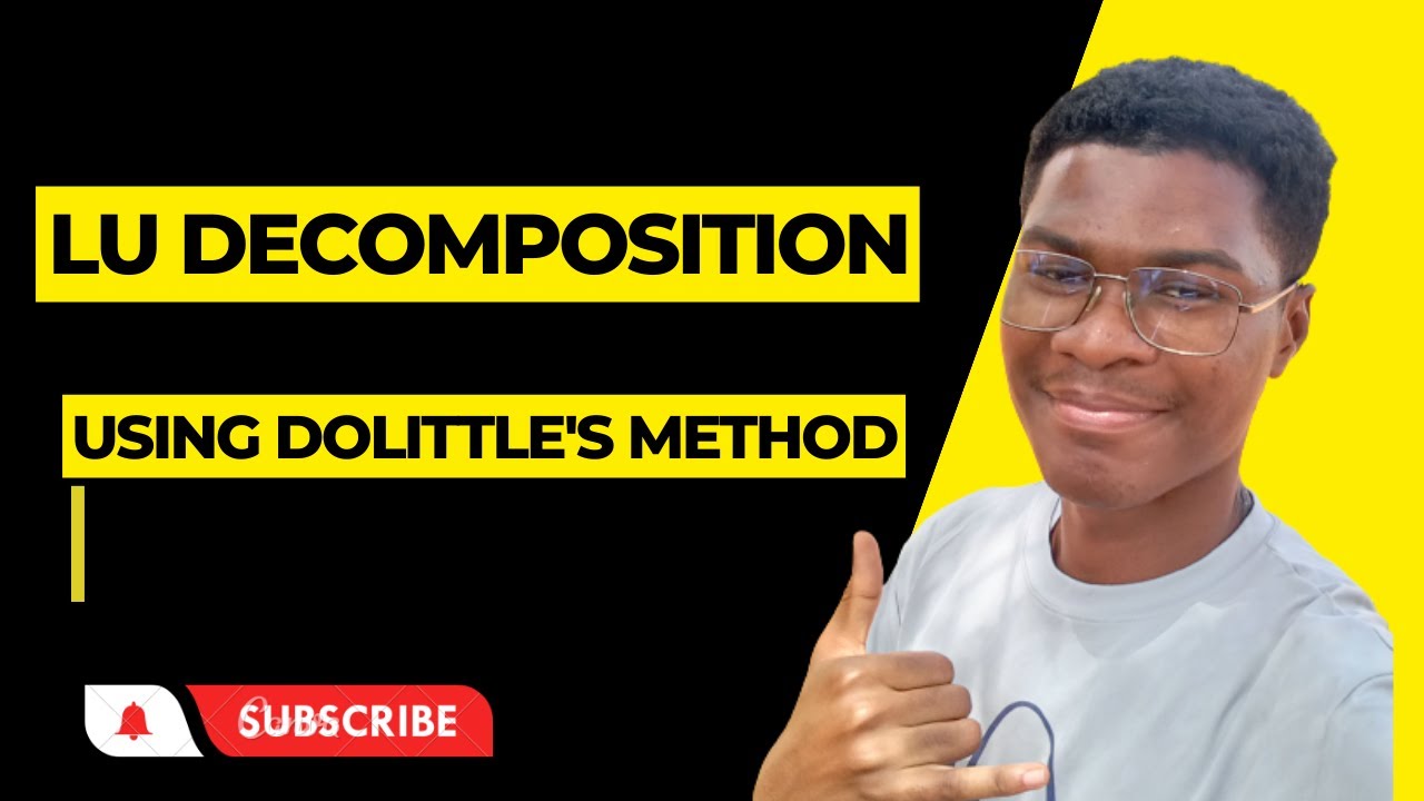 LU Decomposition || Using DOLITTLE'S METHOD