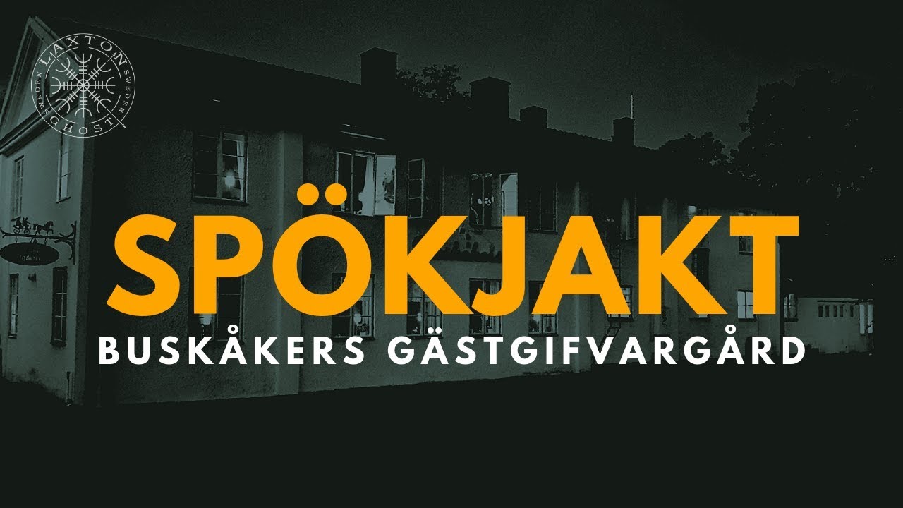 SPÖKJAKT - BUSKÅKERS GÄSTGIVERI