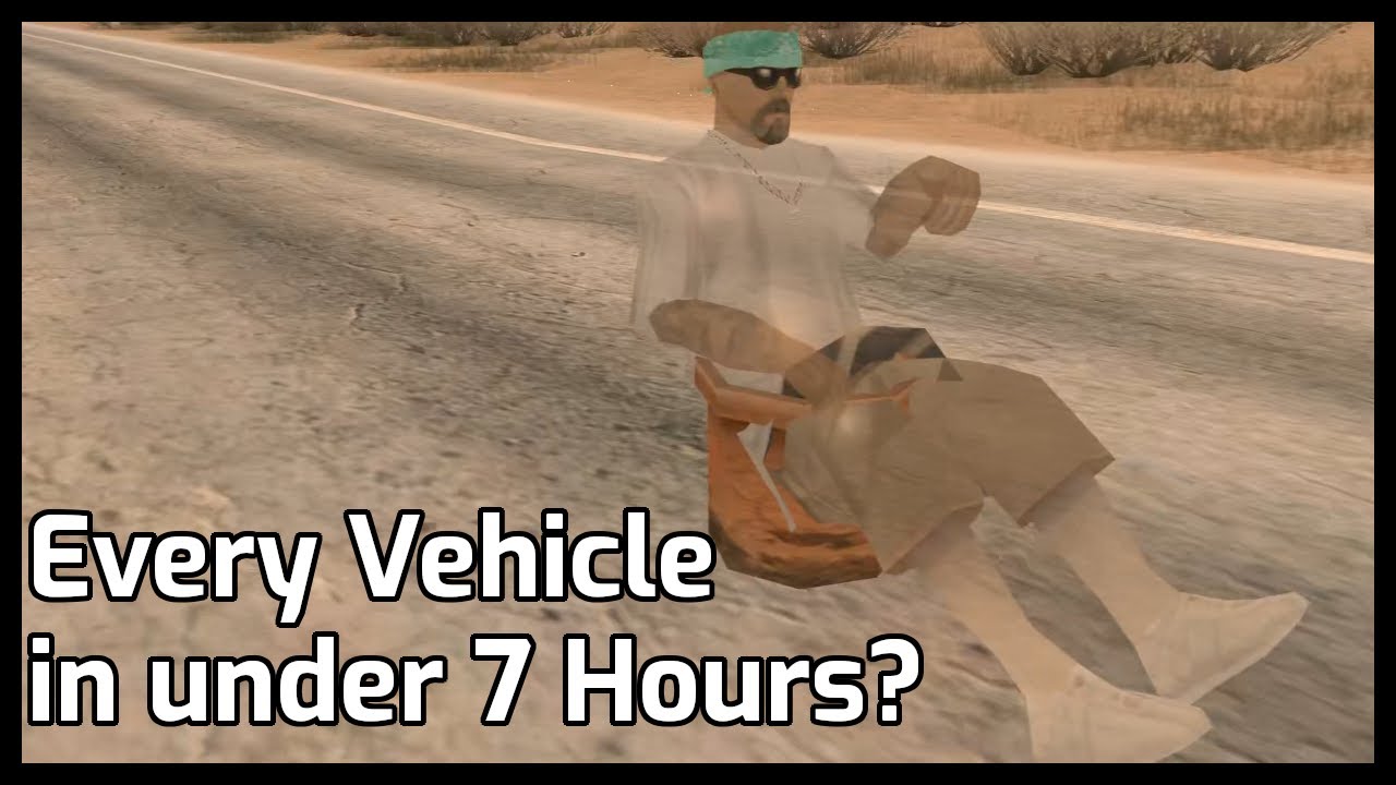 Can I collect every vehicle in GTA:SA in under 7 Hours?