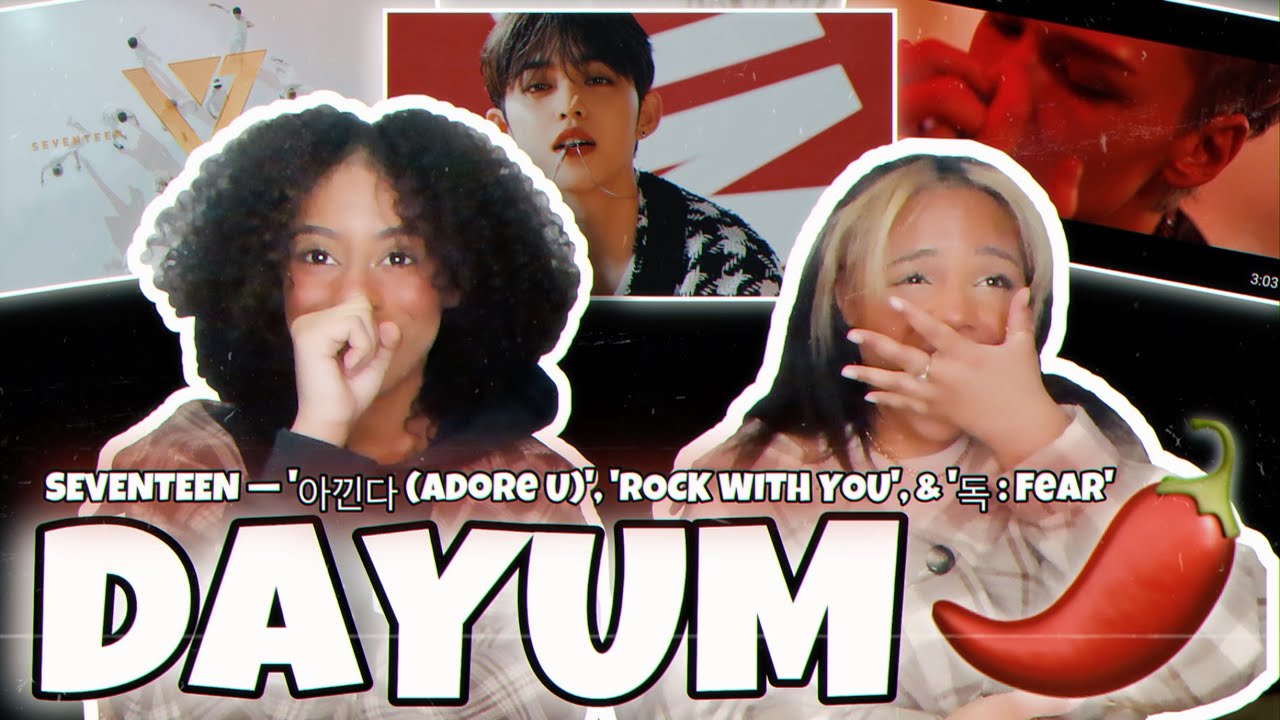 FIRST TIME Reaction to 세븐틴(SEVENTEEN) — 'Rock With You’ & ‘Fear’💥