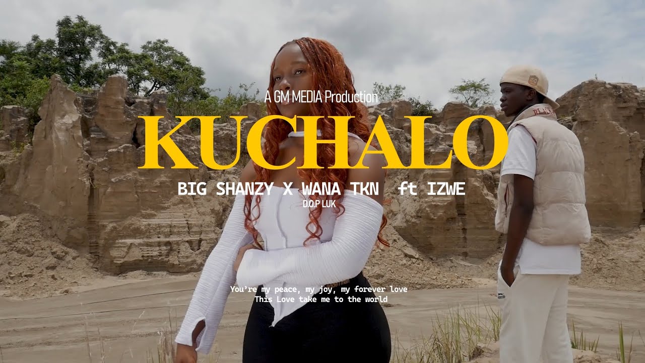 KUCHALO.....BIG SHANZY X WANA TKN FT IZWE ( OFFICIAL MUSIC VIDEO)
