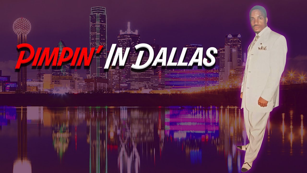 That Time I Had To Pimp Up In Dallas (Part 1)