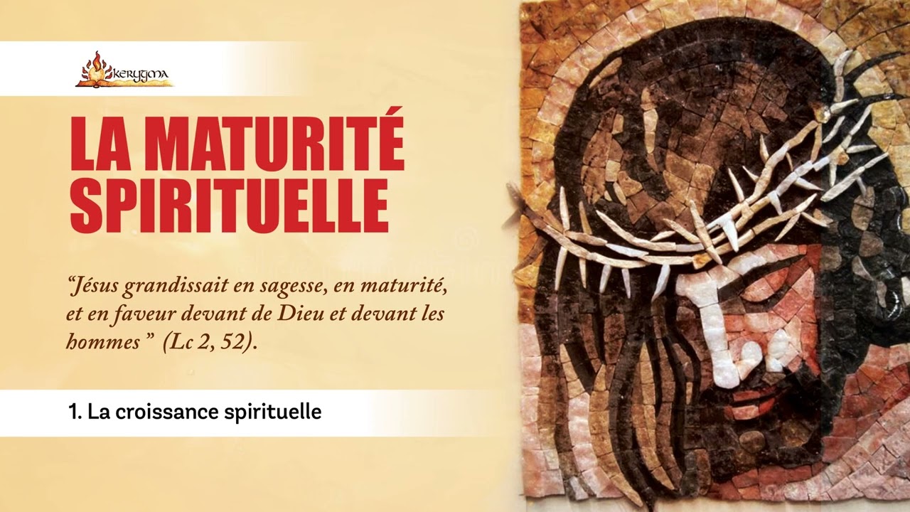 1  La croissance spirituelle
