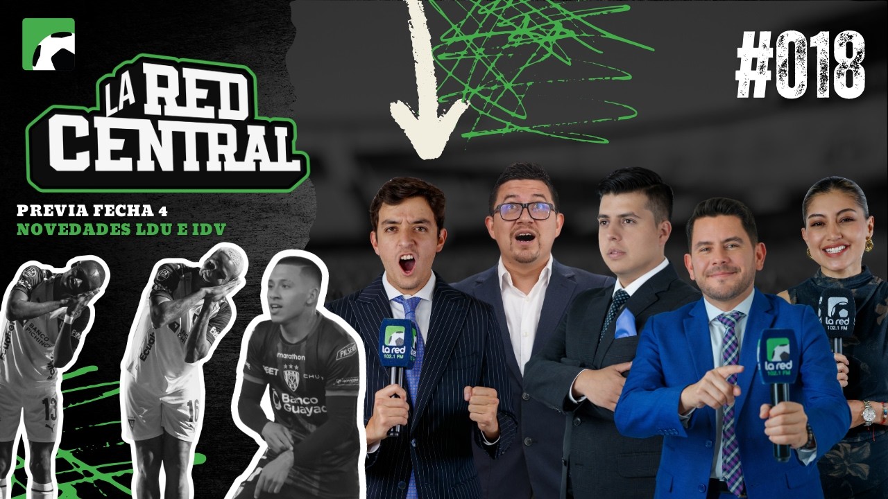 LA RED CENTRAL 018 /PREVIA FECHA 4 / NOVEDADES LDU E IDV