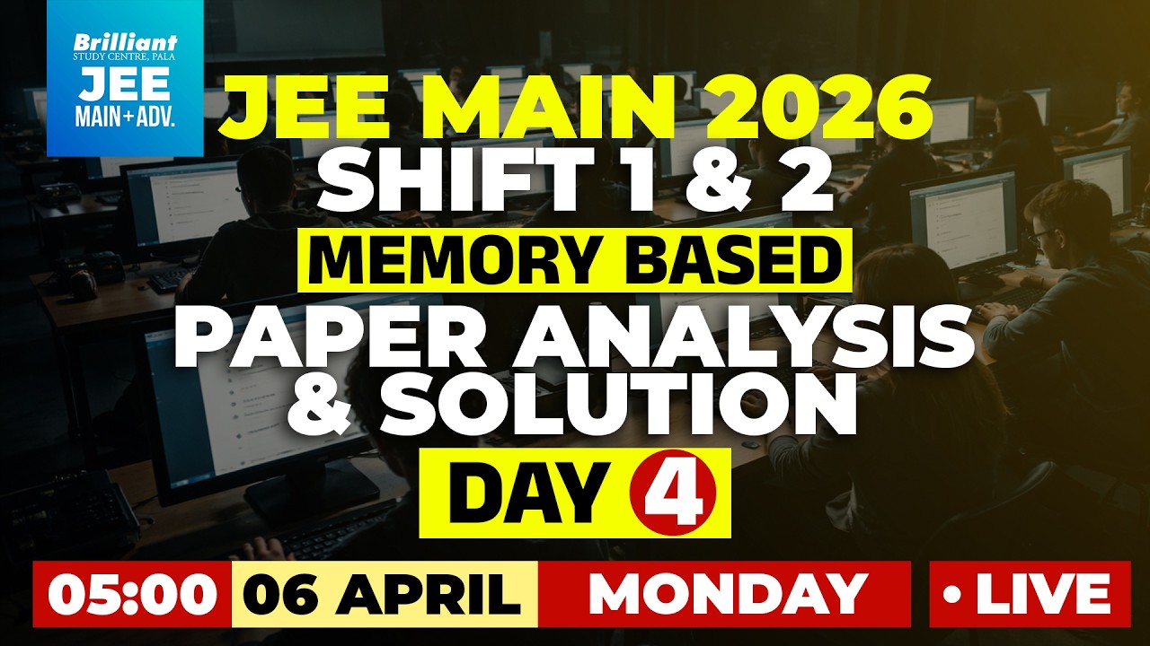 JEE Main 2026 Session 2 | April 6 Shift 1 & 2 Paper Analysis & Full Solutions | Memory Based | Day 4