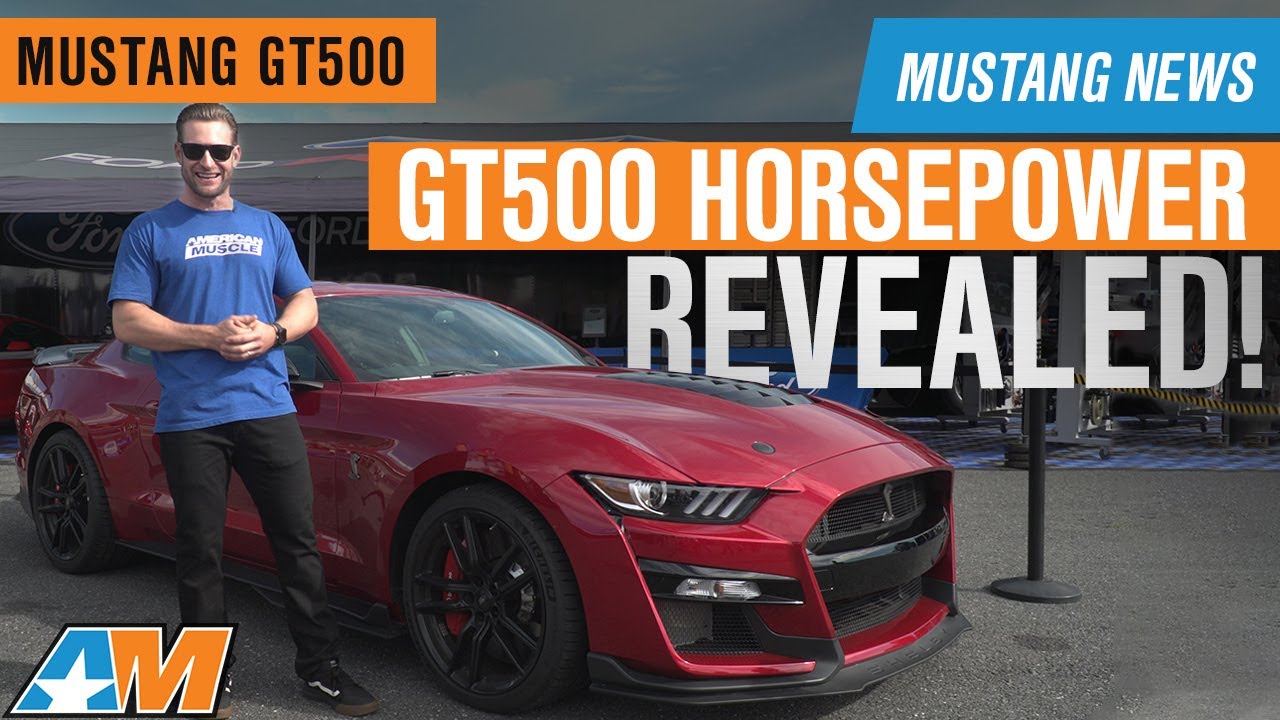 2020 GT500 Horsepower Revealed | Hellcats Beware | 2020 GT500 HP Explained &ndash; Mustang News