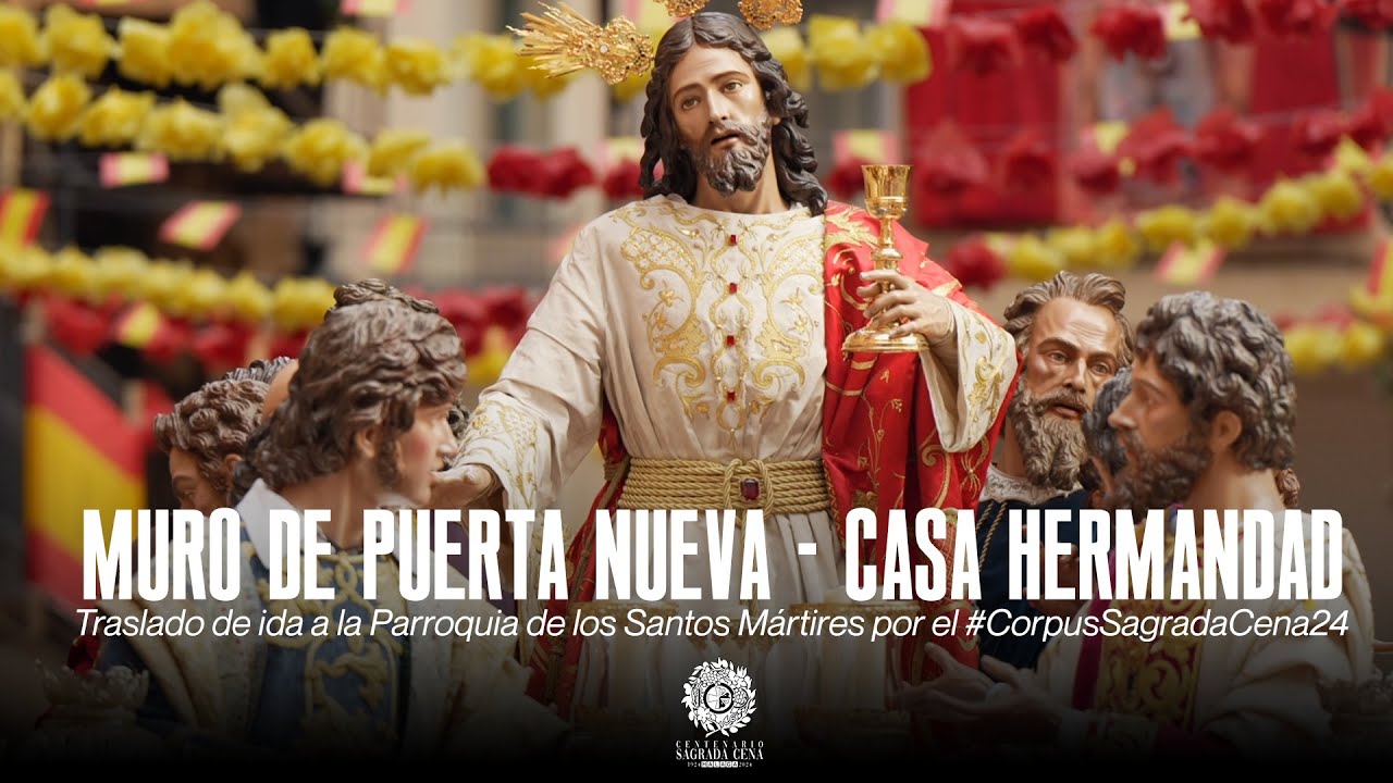 [4K] #CentenarioSagradaCena | Señor de la Sagrada Cena | Muro de Puerta Nueva - Casa Hermandad