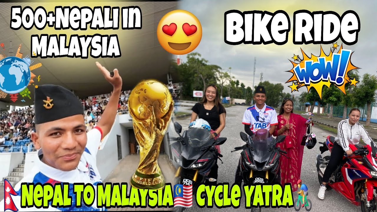 🇲🇾मलेसियामा 500+ 🇳🇵नेपालीहर😱😱 Bike Ride With Sister 🤩🇳🇵 ||World Traveler By cycle ||