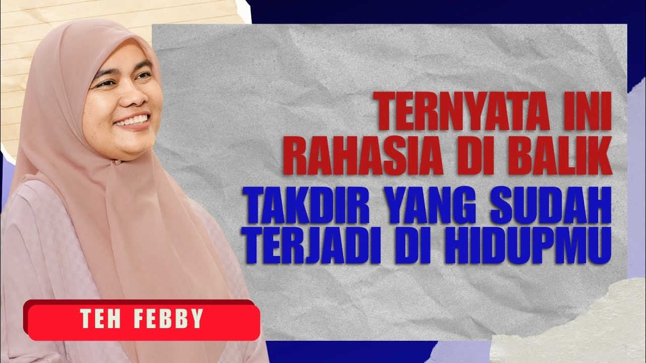 TEH FEBBY: TERNYATA INI RAHASIA DI BALIK TAKDIR YANG SUDAH TERJADI DI HIDUPMU