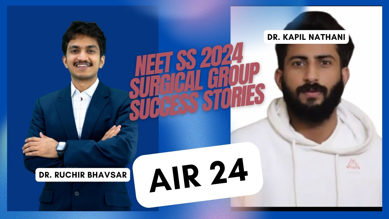 Success Stories - NEET SS 2024 Surgical Group - AIR 24 - Dr. Kapil Nathani with Dr. Ruchir Bhavsar