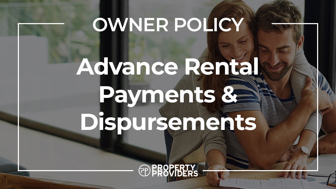 Owner Policy: Advance Rental Payments & Disbursements