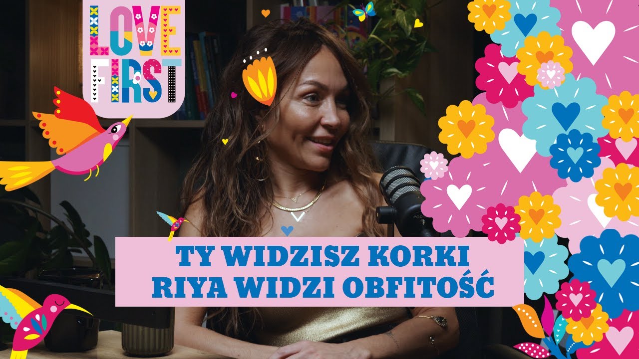 Riya Sok&oacute;ł: Ty widzisz korki &ndash; Riya widzi obfitość | Matcha Talks Love First