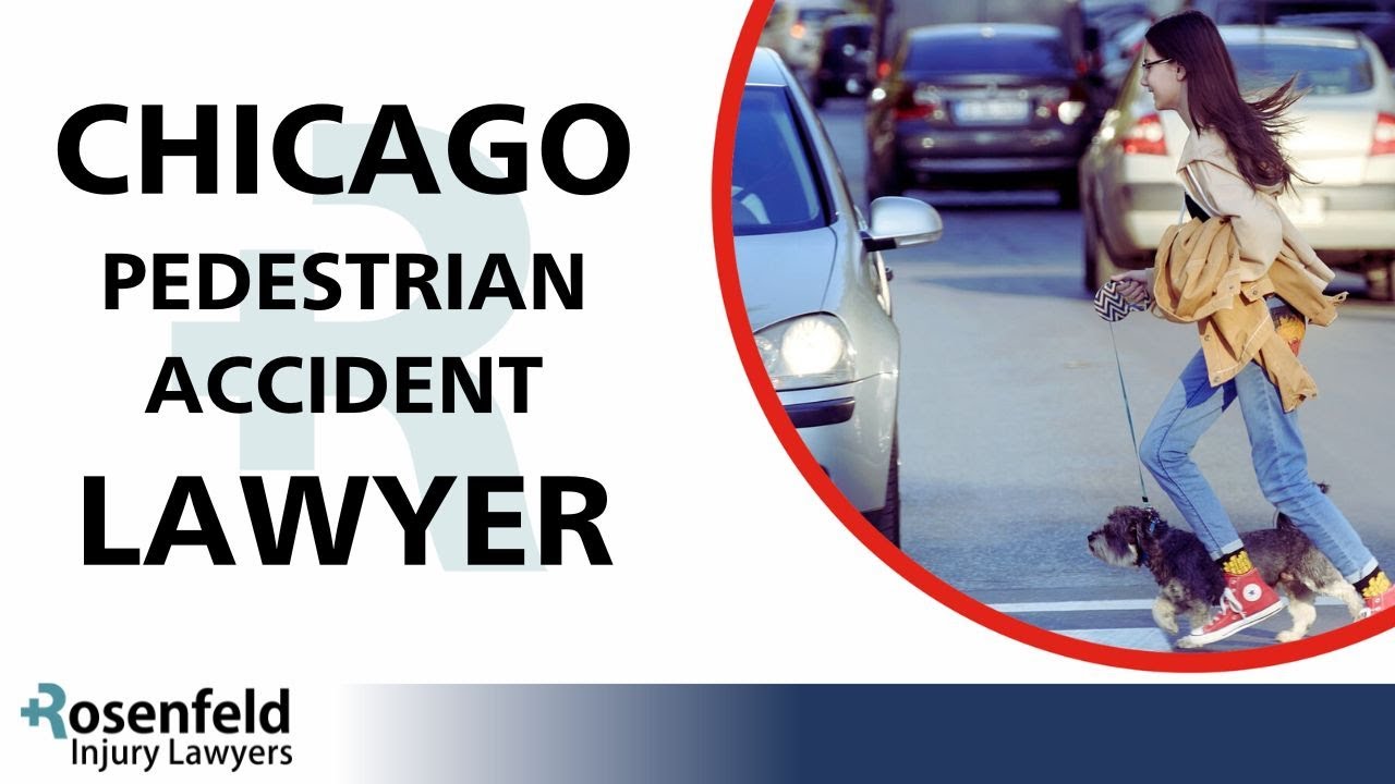 Chicago Pedestrian Accident Lawyer: Rosenfeld Injury Lawyers LLC: Pedestrian Injury & Death