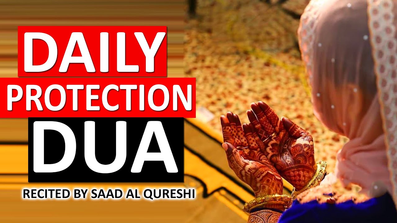 Powerful Dua for Protection Against any Harm and Any Evil