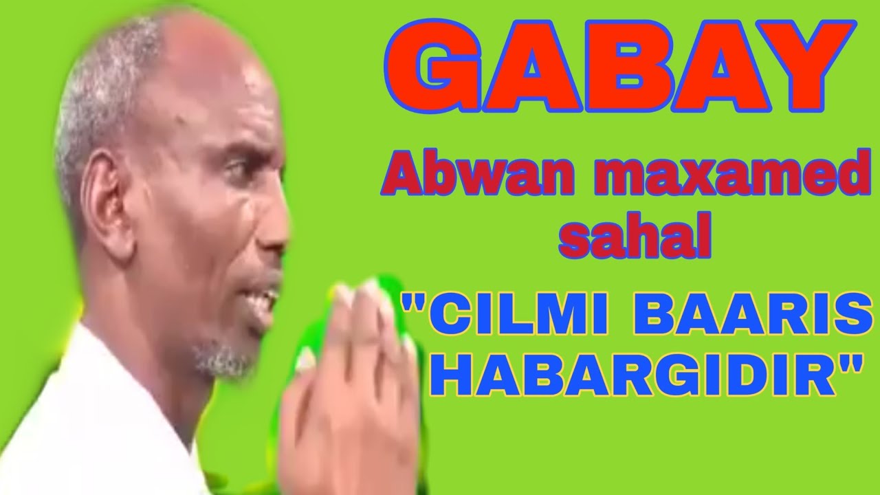 Abwan maxamed sahal gabay la yiraah 