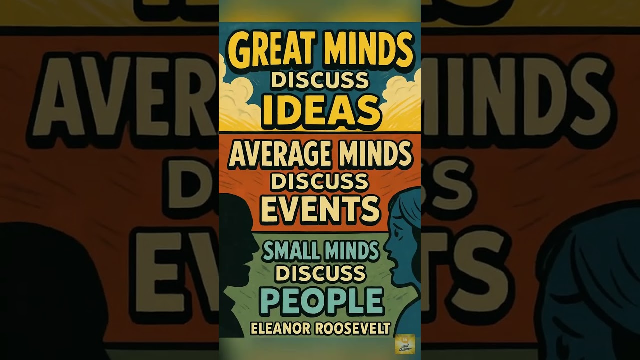 Great Minds Discuss Ideas 💡 | Eleanor Roosevelt Quote That Will Change How You Think!