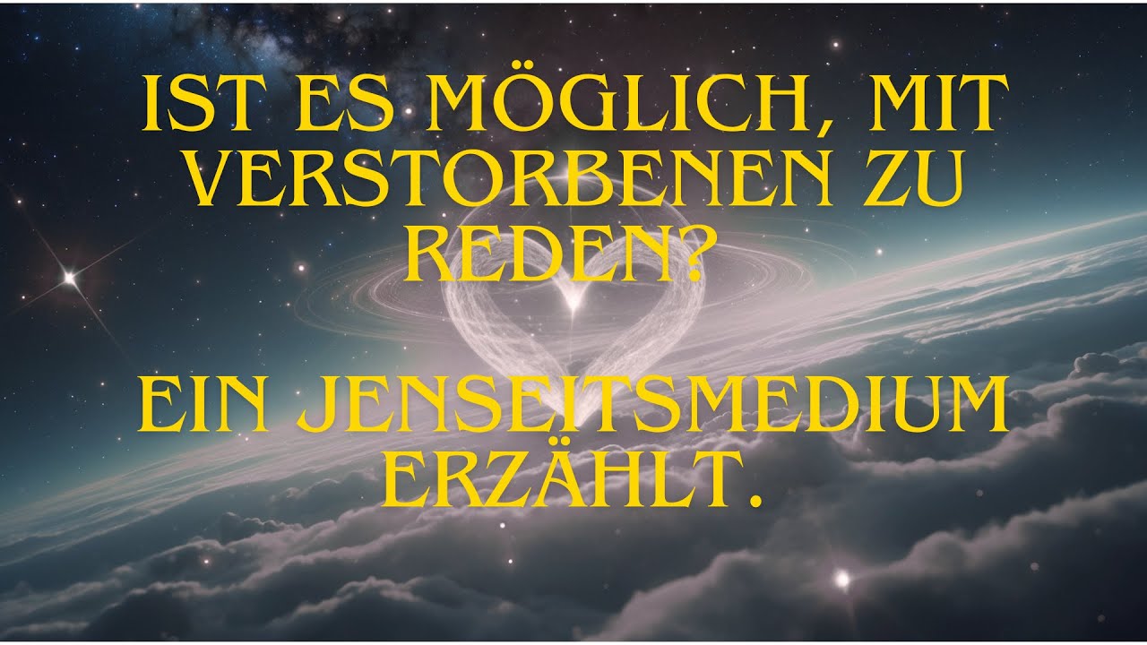 Wie sprechen wir mit Verstorbenen im Jenseits? Drei Jenseitsmedien berichten.