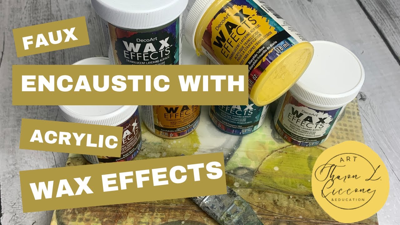 Faux Encaustic with Acrylic Wax Effects