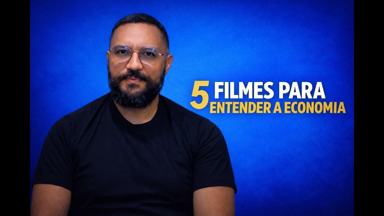 5 Filmes para Entender a Economia
