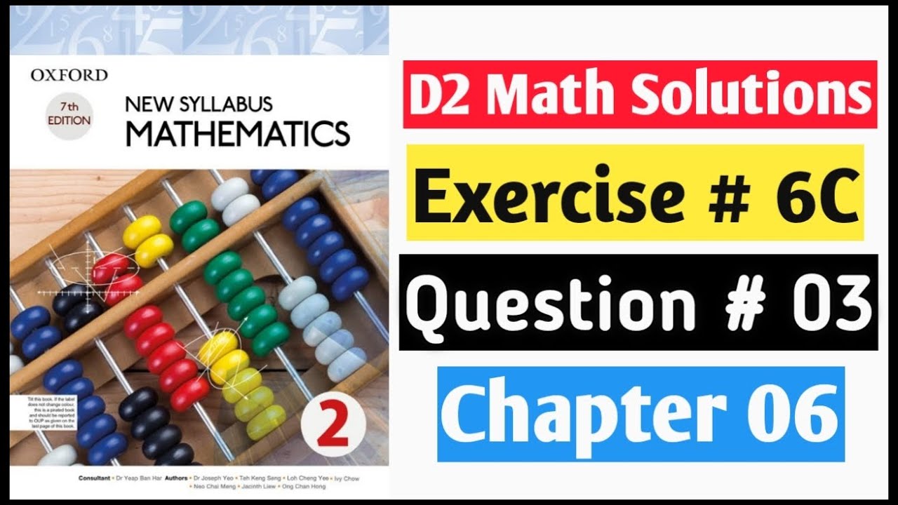 Exercise 6c Question no 3 Oxford New Syllabus Mathematics ||Chapter 6|| D2 Solutions |O-levels Math