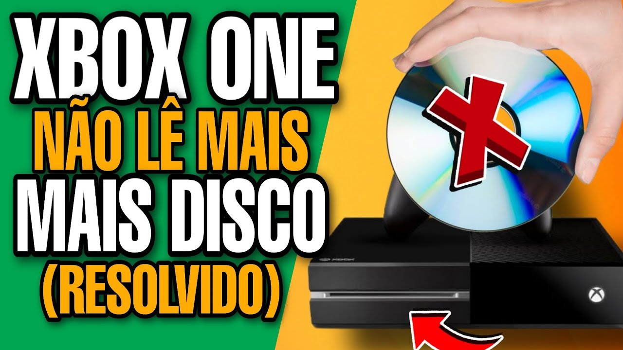 XBOX ONE NÃO LÊ MAIS DISCO (RESOLVIDO)