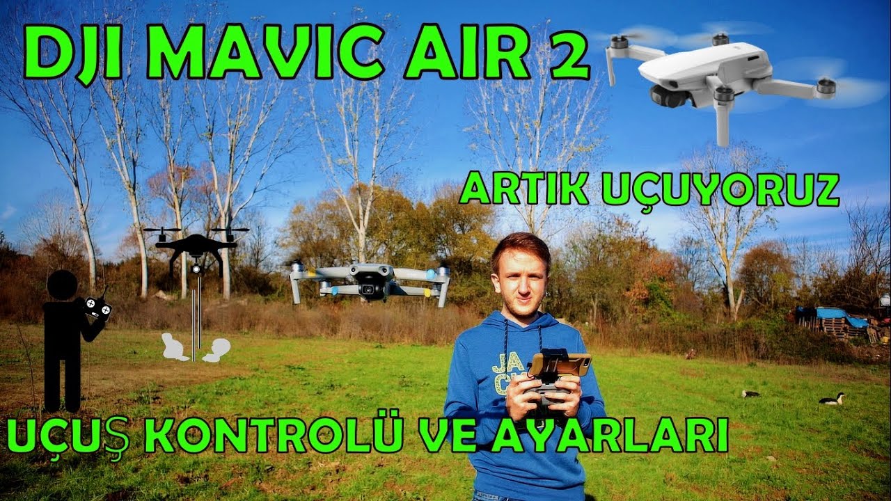 Dji Mavic Air2 İlk Uçuş-DRONE UÇURURKEN NELERE DİKKAT ETMELİYİZ? HANGİ AYAR VE KOTROLLERİ YAPMALIYIZ