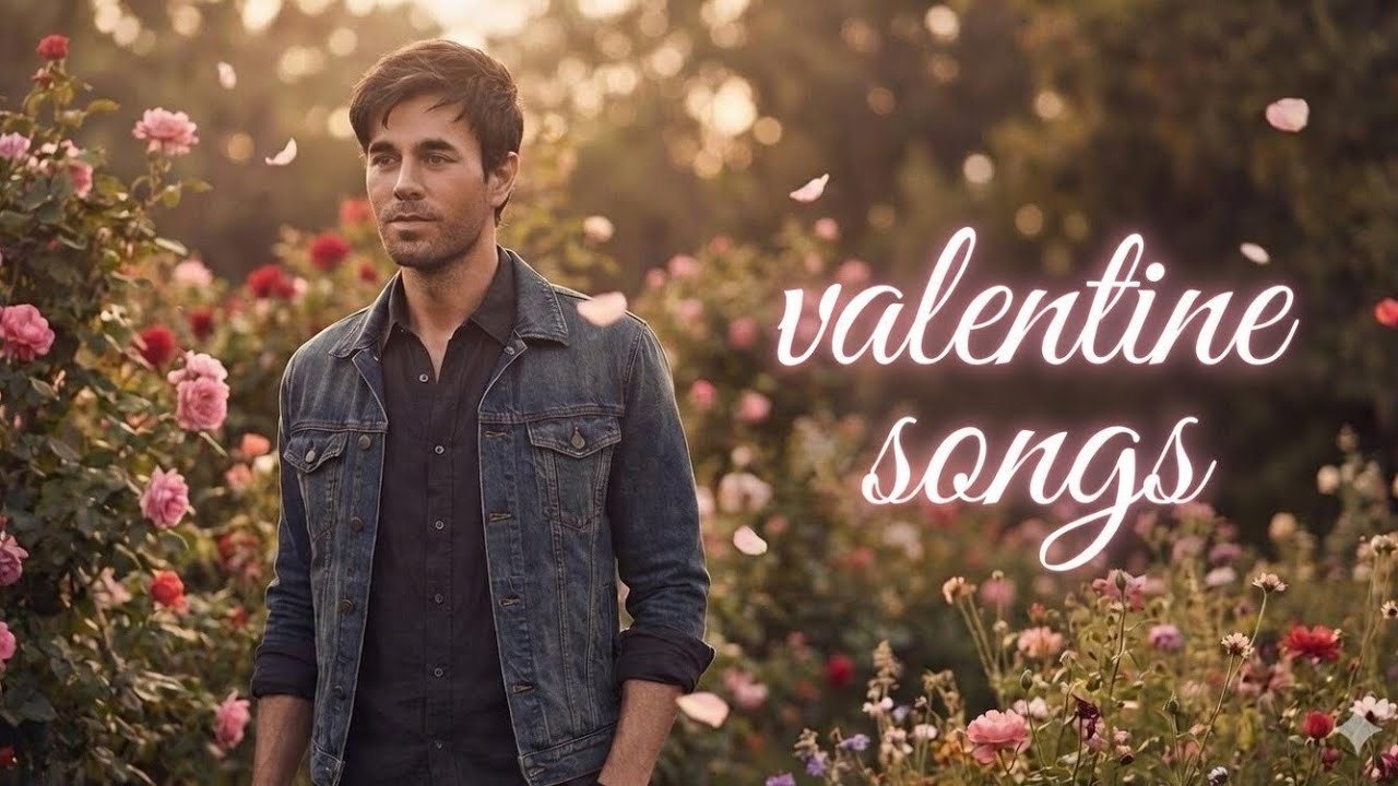 Valentine Songs –Romantic Latin Pop| Enrique Iglesias Style