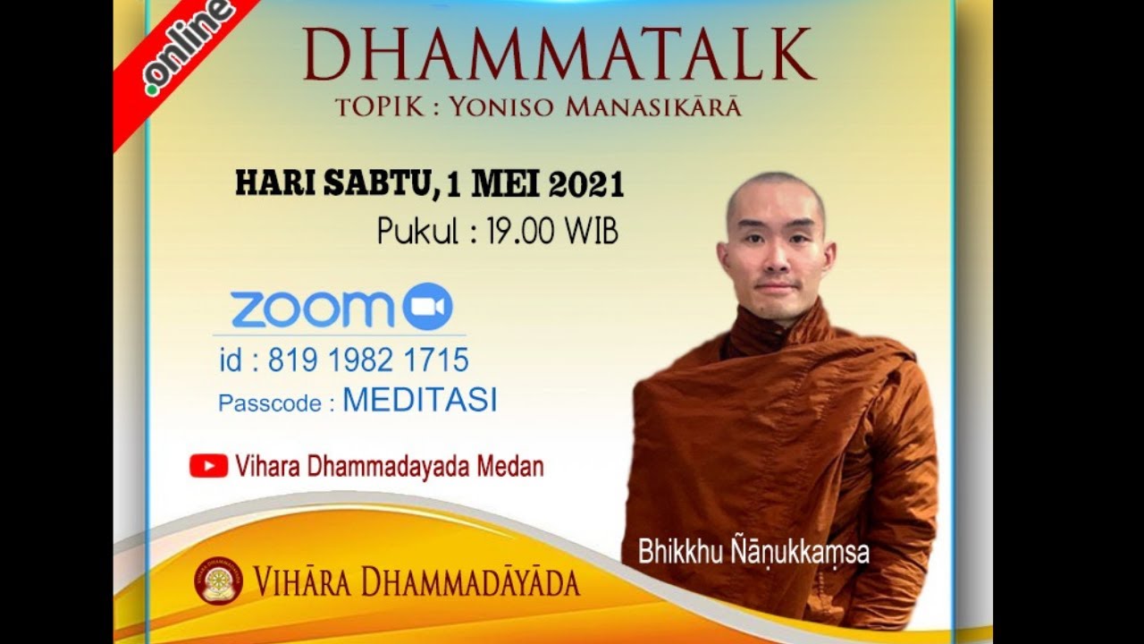 Dhammatalk-Yoniso Manasikara bersama Bhikkhu Nanukkamsa