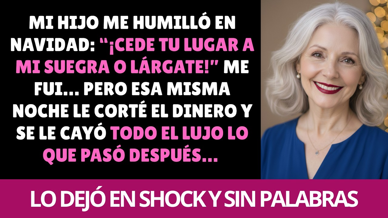 Mi hijo gritó: “¡Dale el lugar a mi suegra o lárgate!” en plena Navidad… lo que le respondí lo dejó…
