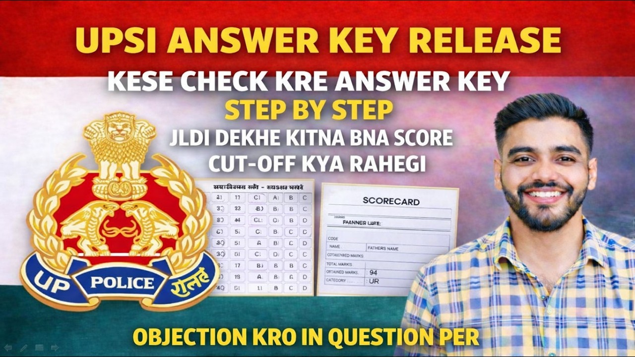 UPSI Answer Key 2026 Out | Answer Key Kaise Check Kare | Score & Cut-Off Full Details