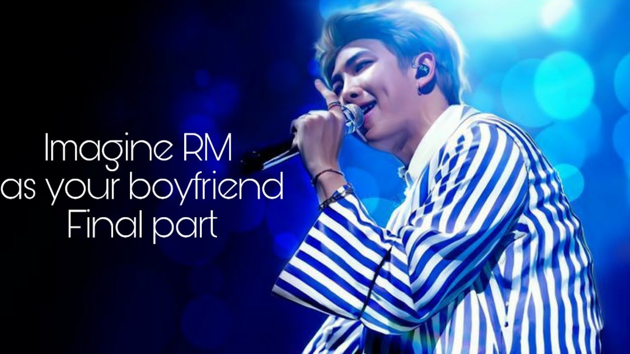 Imagine Namjoon as your boyfriend FINAL part || BTS IMAGINES || fake sub ||