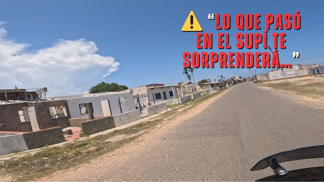 🇻🇪 “El Supí: el paraíso venezolano que el mundo olvidó”