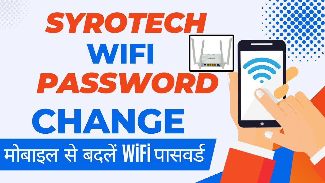 SyroTech WiFi Password Change करें तुरंत [Wifi Password Change] (Change syrotech Wifi Password)