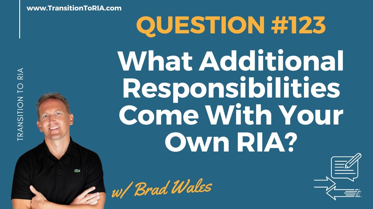 What Additional Responsibilities Come With Your Own RIA?