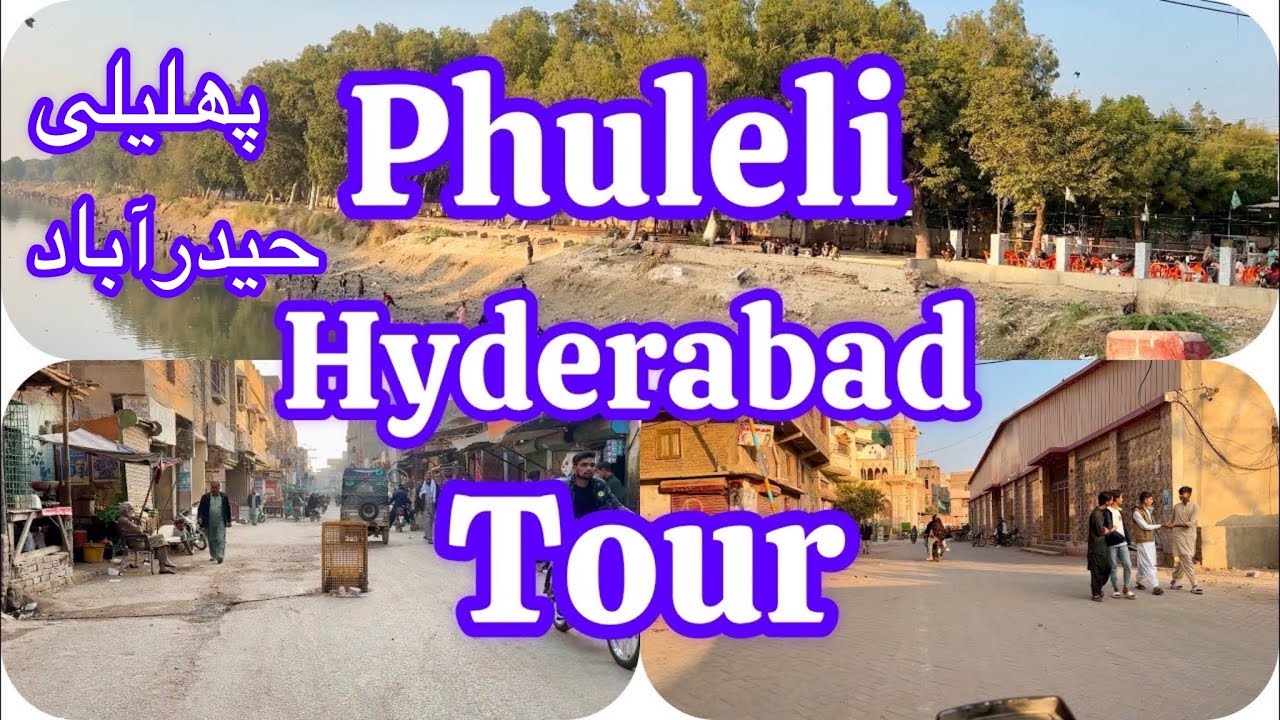 PHULELI TOUR STREET TOUR TRAVEL VLOG EPISODE 1 EXPLORING DISCOVERING HYDERABAD SINDH PAKISTAN