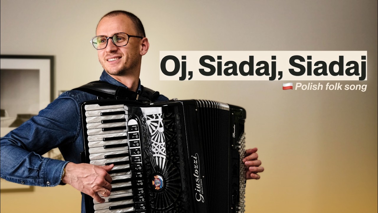 🇵🇱 Polish folk song - Oj, siadaj siadaj | ACCORDION