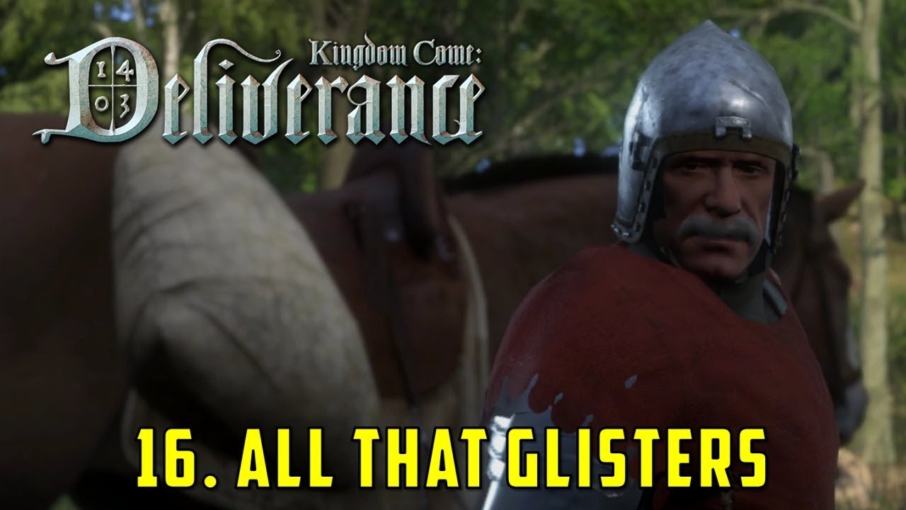 Глава 16: Всё, что блестит (Kingdom Come Deliverance)