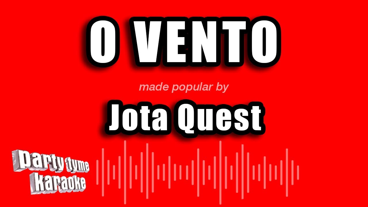 Jota Quest - O Vento (Versão Karaokê)
