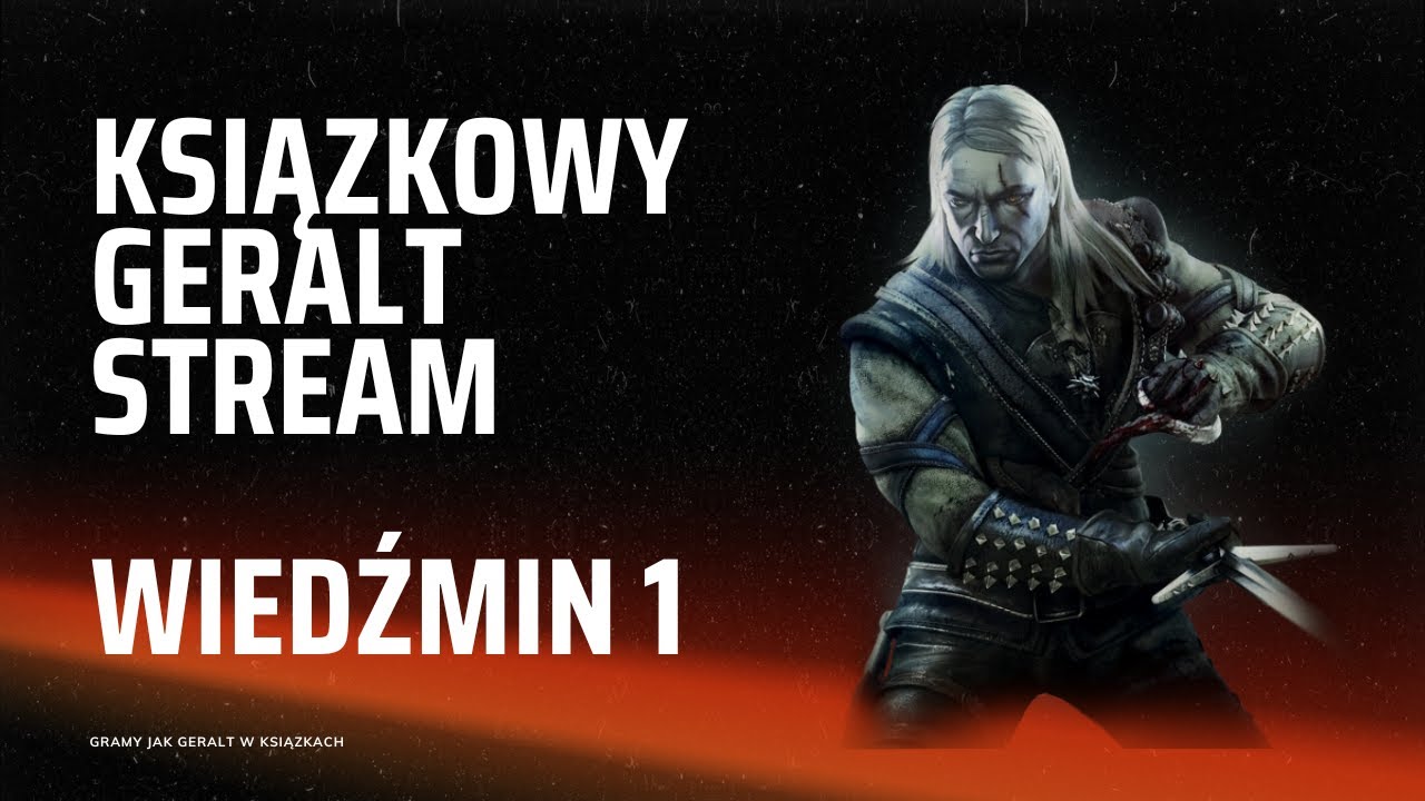 Jakie decyzje podjąłby książkowy Geralt w grach? - Gramy w Wiedźmin 1 ODC12 - Koniec Urlopu